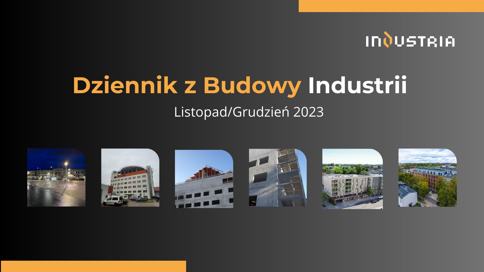 Dziennik z budowy Industrii